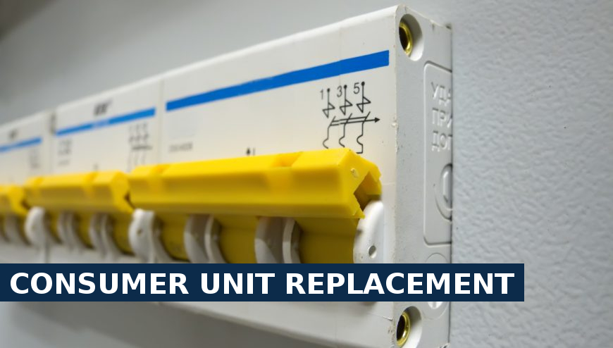 Consumer unit replacement Walthamstow